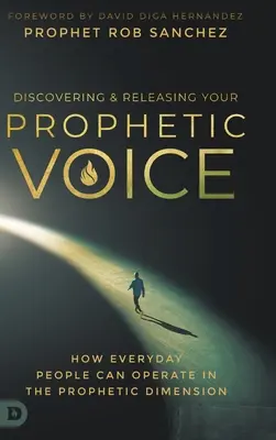 Objavenie a uvoľnenie prorockého hlasu: Ako môžu bežní ľudia pôsobiť v prorockom rozmere - Discovering and Releasing Your Prophetic Voice: How Everyday People Can Operate in the Prophetic Dimension