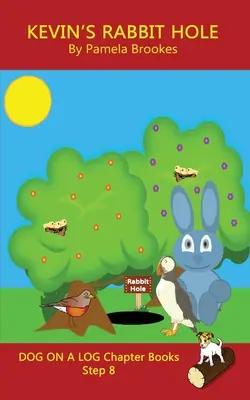 Kevin's Rabbit Hole Chapter Book: (Step 8) Sound Out Books (systematic decodable) Pomáha rozvíjajúcim sa čitateľom vrátane tých s dyslexiou naučiť sa čítať - Kevin's Rabbit Hole Chapter Book: (Step 8) Sound Out Books (systematic decodable) Help Developing Readers, including Those with Dyslexia, Learn to Rea