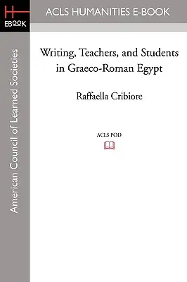 Písmo, učitelia a študenti v grécko-rímskom Egypte - Writing, Teachers, and Students in Graeco-Roman Egypt