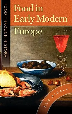 Potraviny v ranom novoveku v Európe - Food in Early Modern Europe