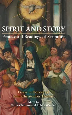 Duch a príbeh: Eseje na počesť Johna Christophera Thomasa - Spirit and Story: Essays in Honour of John Christopher Thomas