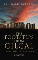 Stopy z Gilgálu: Stratené kmene Izraela nájdené - The Footsteps from Gilgal: The Lost Tribes of Israel Found