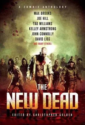 Noví mŕtvi: Antológia zombie - The New Dead: A Zombie Anthology