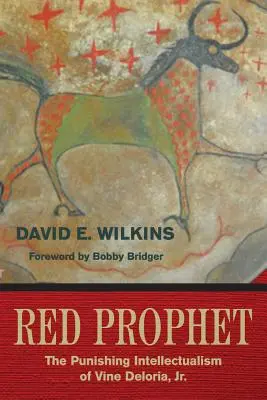 Červený prorok: Vine Deloria, Jr. - Red Prophet: The Punishing Intellectualism of Vine Deloria, Jr.