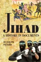 Džihád História v dokumentoch - Jihad A History in Documents