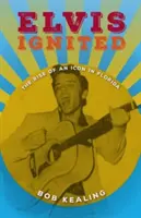 Elvis Ignited: Vzostup ikony na Floride - Elvis Ignited: The Rise of an Icon in Florida