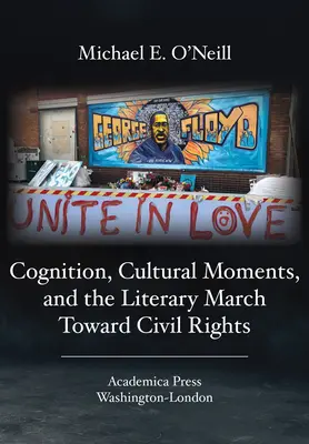 Poznanie, kultúrne momenty a literárny pochod za občianskymi právami - Cognition, Cultural Moments, and the Literary March Toward Civil Rights