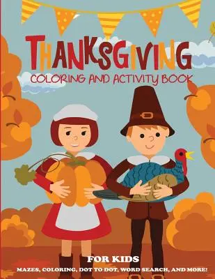 Omaľovánka a kniha aktivít pre deti na Deň vďakyvzdania - Thanksgiving Coloring Book and Activity Book for Kids