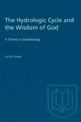 Hydrologický cyklus a Božia múdrosť: Téma v geoteleológii - The Hydrologic Cycle and the Wisdom of God: A Theme in Geoteleology
