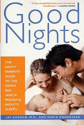 Dobré noci: Sprievodca šťastných rodičov po rodinnej posteli (a pokojnom spánku!) - Good Nights: The Happy Parents' Guide to the Family Bed (and a Peaceful Night's Sleep!)