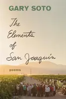 Prvky San Joaquin: (Chicano Poetry, Poems from Prison, Poetry Book) - The Elements of San Joaquin: Poems (Chicano Poetry, Poems from Prison, Poetry Book)