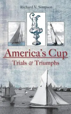 Americký pohár: Skúšky a triumfy - America's Cup: Trials & Triumphs