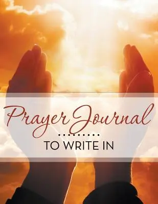 Modlitebný denník na písanie - Prayer Journal To Write In