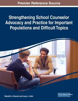 Posilnenie advokácie a praxe školských poradcov pre dôležité skupiny obyvateľstva a náročné témy - Strengthening School Counselor Advocacy and Practice for Important Populations and Difficult Topics