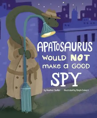 Apatosaurus by nebol dobrým špiónom - Apatosaurus Would Not Make a Good Spy
