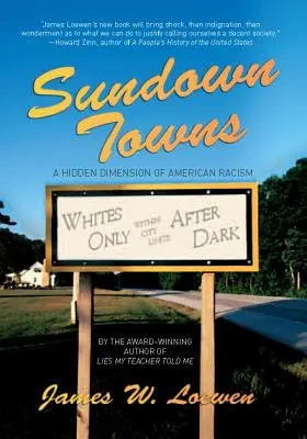 Sundown Towns: Skrytý rozmer amerického rasizmu - Sundown Towns: A Hidden Dimension of American Racism