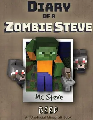 Denník minecraftového zombíka Steva: Kniha 1 - Píp - Diary of a Minecraft Zombie Steve: Book 1 - Beep