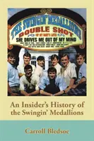 Zasvätená história Swingin' Medallions - An Insider's History of the Swingin' Medallions