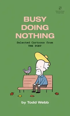Zaneprázdnený ničnerobením: Vybrané karikatúry z knihy THE POET - zväzok 5 - Busy Doing Nothing: Selected Cartoons from THE POET - Volume 5