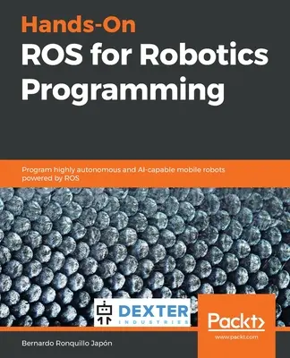 Praktický ROS na programovanie robotov - Hands-On ROS for Robotics Programming