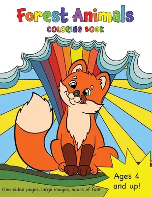 Omaľovánky lesných zvierat pre deti od 4 do 8 rokov! - Forest Animals Coloring Book for Kids Ages 4-8!