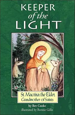 Strážca svetla: Svätá Macrinathe Staršia, babička svätých - Keeper of the Light: Saint Macrinathe Elder, Grandmother of Saints
