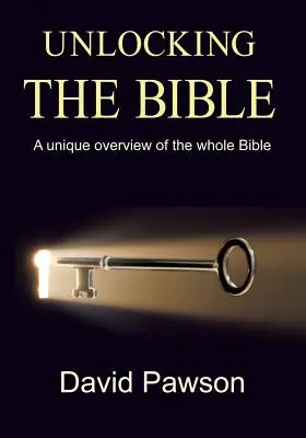 Odhaľovanie Biblie: Jedinečný prehľad celej Biblie - Unlocking The Bible: A Unique Overview of the Whole Bible