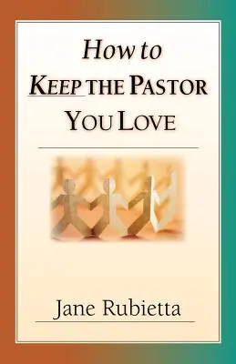 Ako si udržať pastora, ktorého milujete: Ako si udržať svojho pastora: Ako si udržať svojho pastora? - How to Keep the Pastor You Love: Beyond Pat Answers to the Problem of Suffering