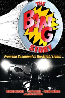 Príbeh BANG: Od suterénu k svetlám - The BANG Story: From the Basement to the Bright Lights