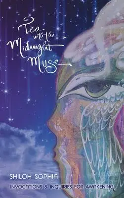 Čaj s Polnočnou múzou: Invokácie a otázky na prebudenie - Tea with the Midnight Muse: Invocations and Inquiries for Awakening