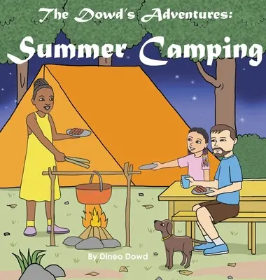 Dowdovo dobrodružstvo: Letné kempovanie - The Dowd's Adventure: Summer Camping