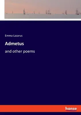 Admetus: a iné básne - Admetus: and other poems