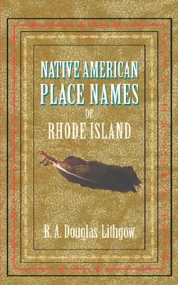 Miestne názvy pôvodných obyvateľov Rhode Islandu - Native American Place Names of Rhode Island