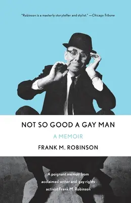 Nie tak dobrý homosexuál: A Memoir (Spomienky) - Not So Good a Gay Man: A Memoir