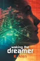Prebudenie snívajúceho - Waking the Dreamer