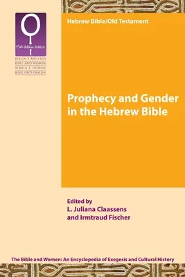 Proroctvo a rod v hebrejskej Biblii - Prophecy and Gender in the Hebrew Bible