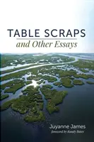 Úlomky zo stola a iné eseje - Table Scraps and Other Essays