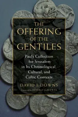 Obetovanie pohanov: Pavlova zbierka pre Jeruzalem v chronologických, kultúrnych a kultových súvislostiach - Offering of the Gentiles: Paul's Collection for Jerusalem in Its Chronological, Cultural, and Cultic Contexts