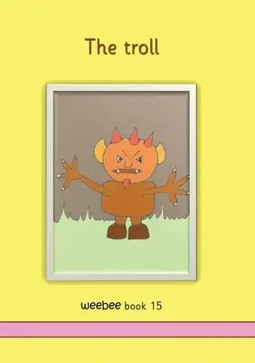 Troll weebee Kniha 15 - The troll weebee Book 15