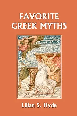 Obľúbené grécke mýty (Yesterday's Classics) - Favorite Greek Myths (Yesterday's Classics)
