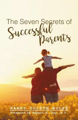 Sedem tajomstiev úspešných rodičov - The Seven Secrets of Successful Parents