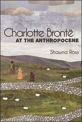 Charlotte Brontová v antropocéne - Charlotte Bront at the Anthropocene