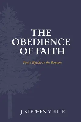 Poslušnosť viery: Pavlov list Rimanom - The Obedience of Faith: Paul's Epistle to the Romans