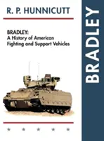 Bradley: História amerických bojových a podporných vozidiel - Bradley: A History of American Fighting and Support Vehicles