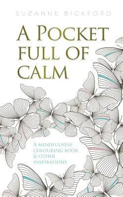 Vrece plné pokoja: Knižka na vyfarbovanie a iné inšpirácie - A Pocket Full of Calm: A Mindfulness Colouring Book and Other Inspirations