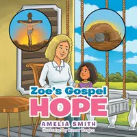 Zoeina evanjeliová nádej - Zoe's Gospel Hope