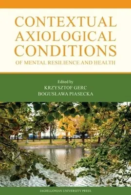 Kontextové axiologické podmienky duševnej odolnosti a zdravia - Contextual Axiological Conditions of Mental Resilience and Health