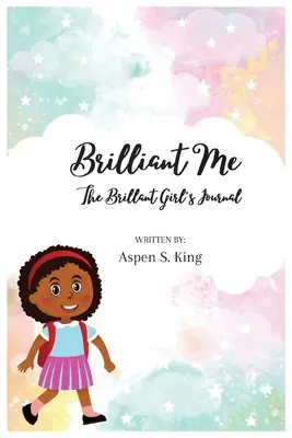 Brilliant Me: Denník geniálneho dievčaťa - Brilliant Me: The Brilliant Girl's Journal