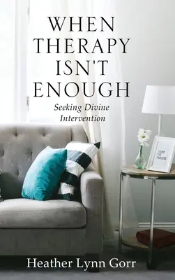 Keď terapia nestačí: Hľadanie Božieho zásahu - When Therapy Isn't Enough: Seeking Divine Intervention