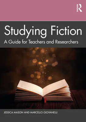 Štúdium beletrie: Príručka pre učiteľov a výskumníkov - Studying Fiction: A Guide for Teachers and Researchers